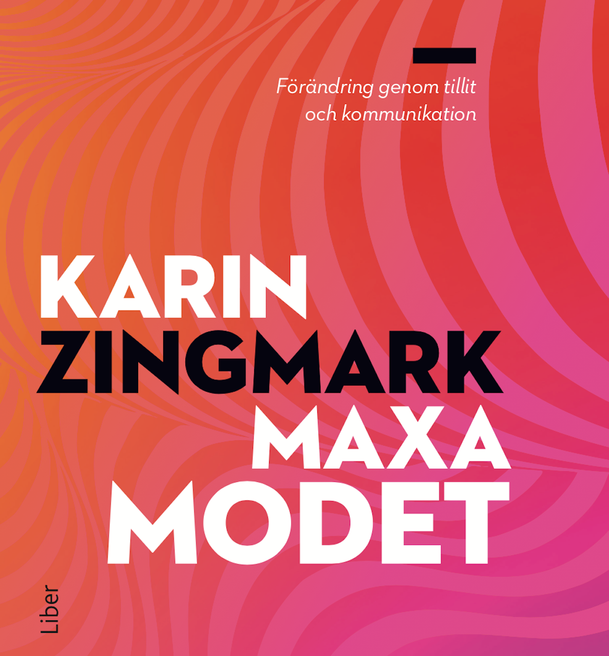 Maxa Modet - Change through trust and communication - (Swedish)